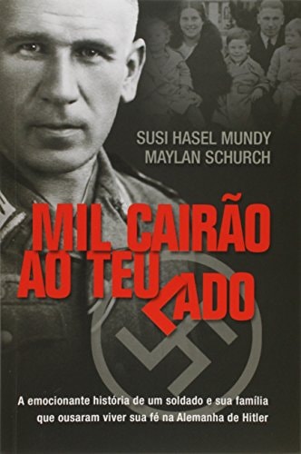 Mil Cairão Ao Teu Lado de Maylan Schurch pela Casa Publicadora Brasileira (2004)
