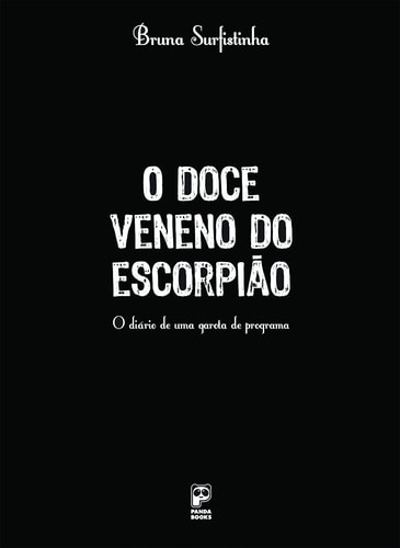 Livro O Doce Veneno Do Escorpião O Diário De Uma Garota De Programa de Bruan Surfistinha pela Panda Books (2005)

