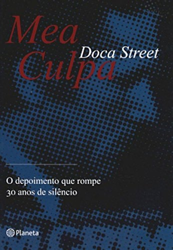 Livro Mea Culpa O Depoimento Que Rompe 30 Anos De Silencio de Mea Culpa pela Planeta (2006)