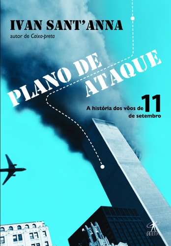 Livro Plano De Ataque a História dos Vôo de 11 de Setembro de Ivan Sant'anna pela Objetiva (2006)