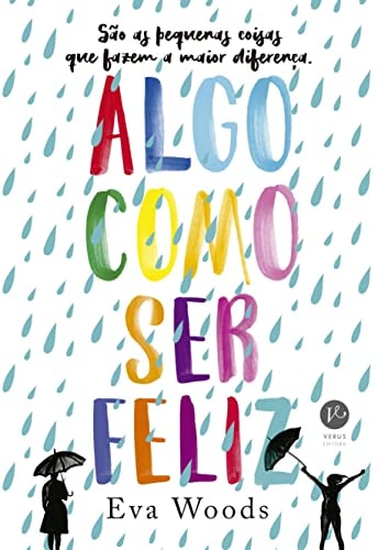 Livro Algo Como Ser Feliz de Eva Woods pela Verus (2022)
