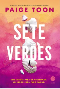 Livro Sete Verões de Paige Toon, traduzido por Cecília Camargo Bartalotti pela Verus (2024)

