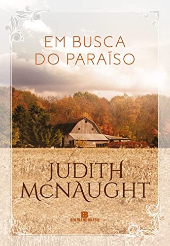 Livro Em Busca Do Paraíso de Judith Mcnaught pela Bertrand Brasil (2022)
