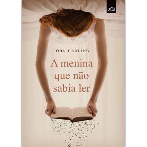 Livro A Menina Que Não Sabia Ler de John Harding pela Leya (2010)