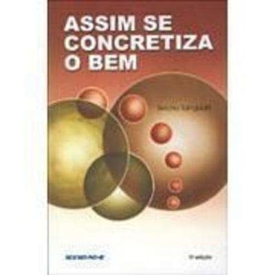 Livro Assim Se Concretiza O Bem de Seicho Taniguchi pela Seicho-no-le (2002)
