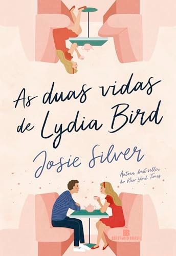 Livro As Duas Vidas de Lydia Bird de Josie Silver, traduzido por Juliana Romeiro pela Bertrand Brasil (2023)

