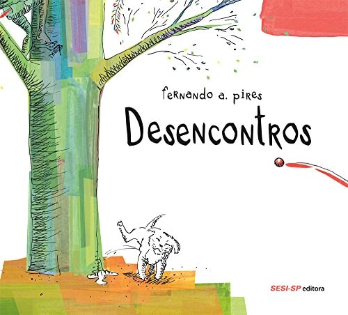 Livro Desencontros de Fernando A. Pires pela Sesi-sp (2017)
