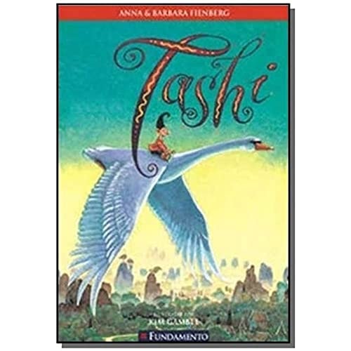Livro Tashi de Anna & Barbara Fienberg Ilustrado Por Kim Gambate pela Fundamento (2006)
