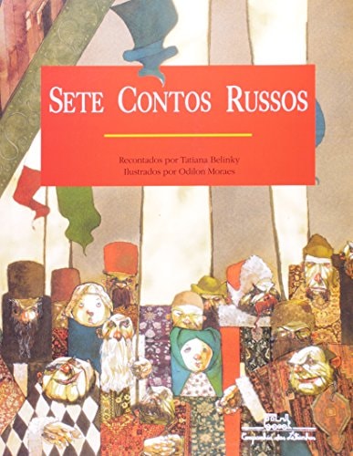 Livro Sete Contos Russos de Tatiana Belinky, Ilustrados Por Odilon Moraes pela Companhia Das Letrinhas (2025)
