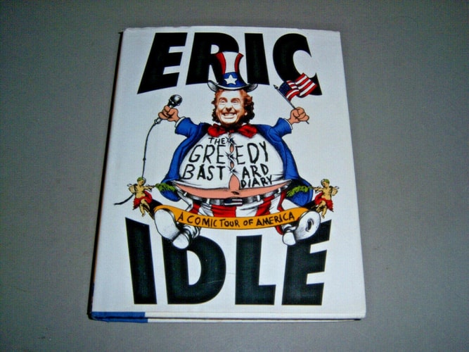 Livro The Greedy Bastard Diary a Comic Tour of America de Eric Idle pela It Books (2005)
