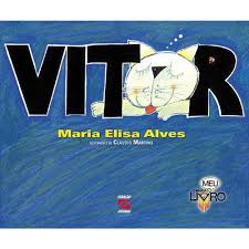 Livro Vitor Coleção Meu Livro de Maria Elisa Alves Ilustrações de Cláudio Martins pela Geração (2003)