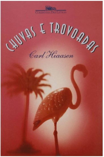 Livro Chuvas E Trovoadas de Carl Hiaasen pela Companhia Das Letras (1997)
