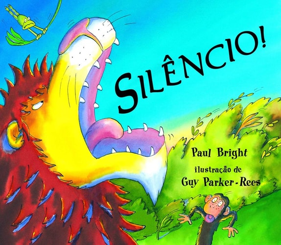 Livro Silêncio! de Paul Bright, Ilustrações de Guy Parker-Rees pela Ciranda Cultural (2003)