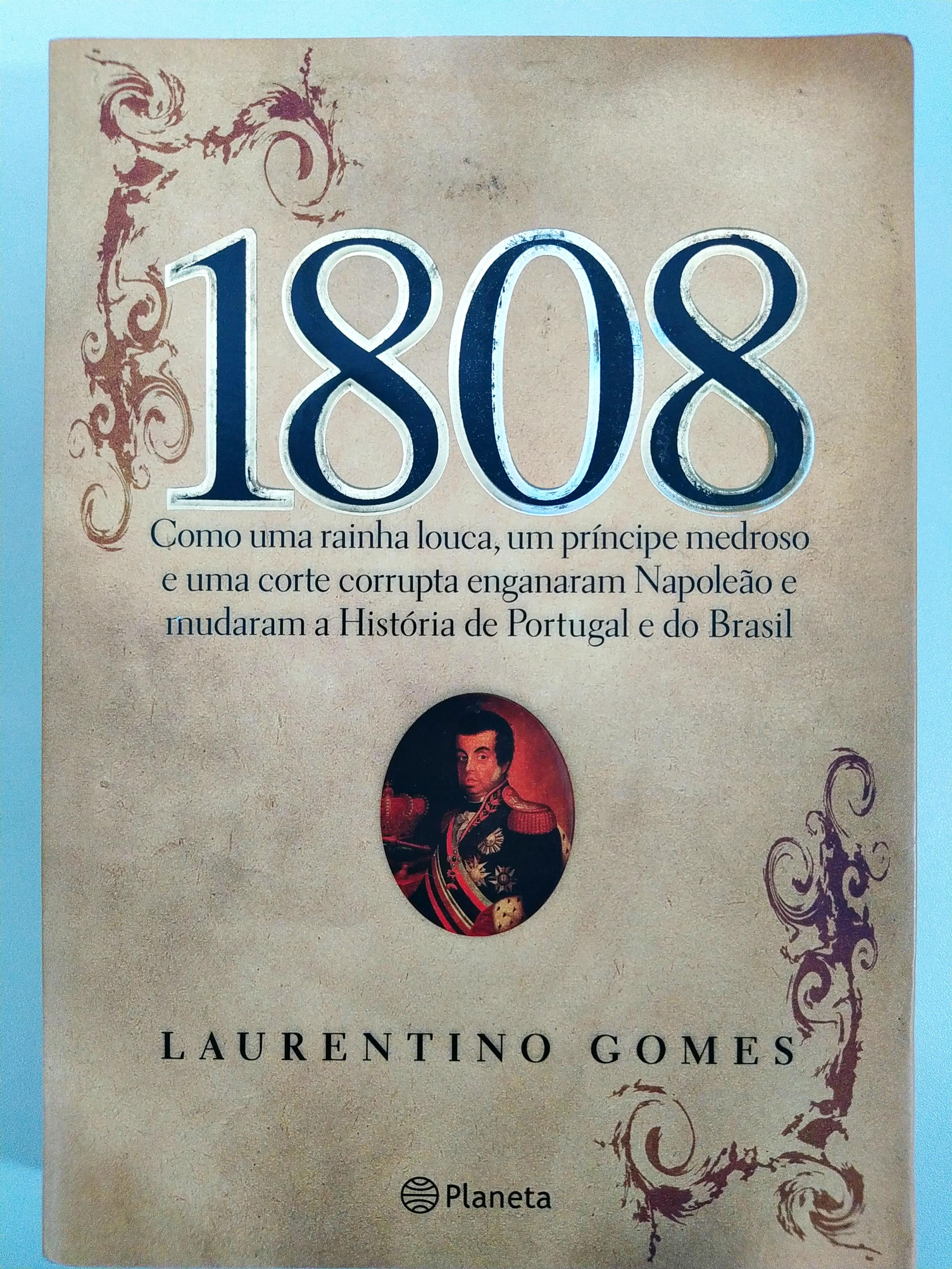 1808 de Laurentino Gomes pela Planeta (2007)
