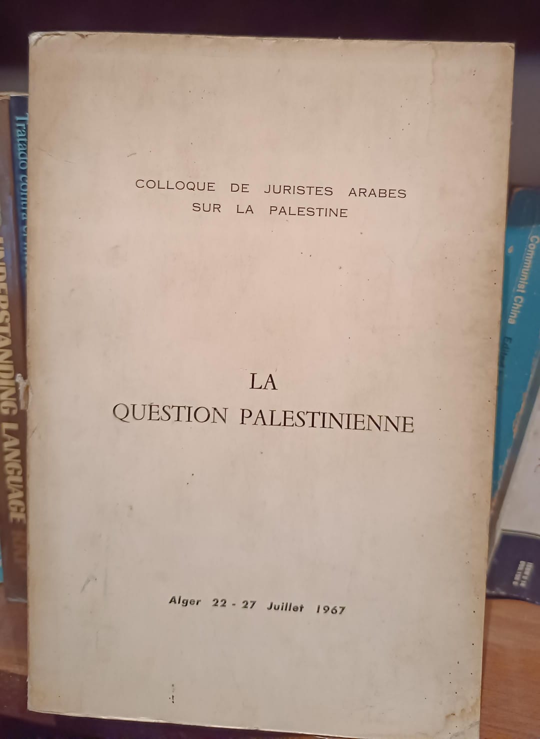 La question palestinienne - Colloque de juristes arabes sur la Palestine de Varios pela S/e (1967)
