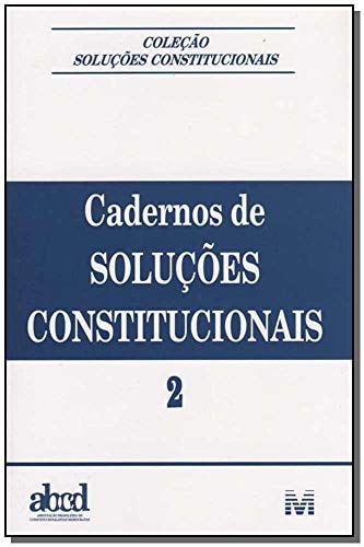 Livro Cadernos De Soluções Constitucionais Volume 2 de Paulo De Barros Carvalho pela Malheiros (2006)