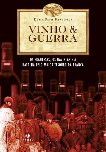 Livro Vinho E Guerra de Don E Petie Kladstrup pela Zahar (2002)
