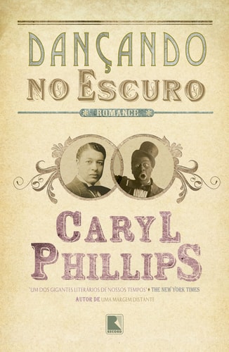 Dançando No Escuro de Caryl Phillips pela Record (2007)