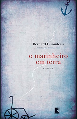 Marinheiro Em Terra de Bernard Giraudeau pela Record (2009)

