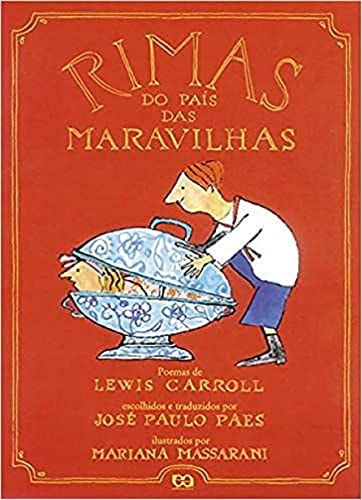 Livro Rimas Do País Das Maravilhas de Lewis Carroll, Traduzidos por José Paulo Paes Ilustrados por Mariana Massarani pela Ática (1997)
