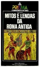 Livro de Bolso Mitos e Lendas da Roma Antiga Série Prisma Volume 32 de John Gilbert, traduzido por Octavio Mendes Cajado, ilustrado por Jan Parker pela Melhoramentos (1978)