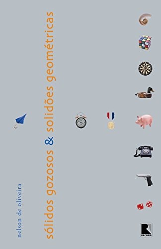 Sólidos Gozosos Solidões Geométricas de Nelson De Oliveira pela Record (2004)
