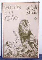 Livro Milon e o Leão de Jakob Streit, traduzido por Edith Asbeck pela Antroposófica (1986)