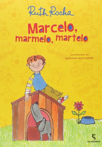 Marcelo, Marmelo, Martelo E Outras Histórias de Ruth Rocha pela Salamandra (2011)