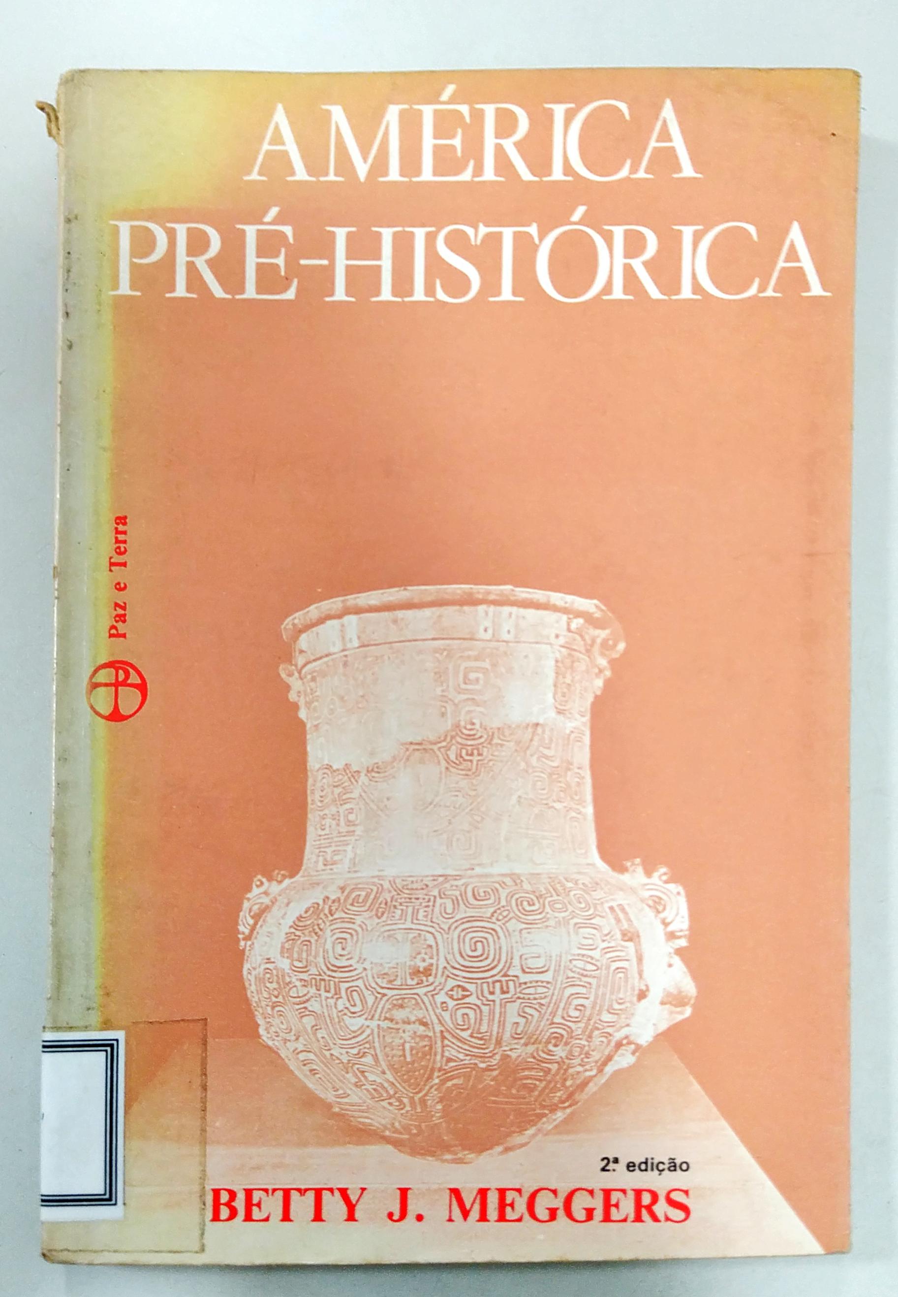 América Pré-Histórica de Betty J. Meggers pela Paz E Terra (1979)