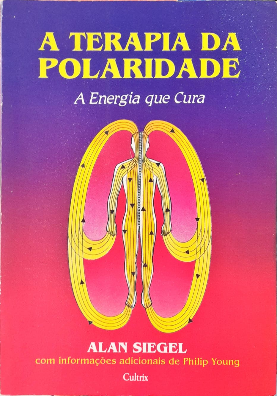 A Terapia Da Polaridade - Alan Siegel de Alan Siegel pela Cultrix
