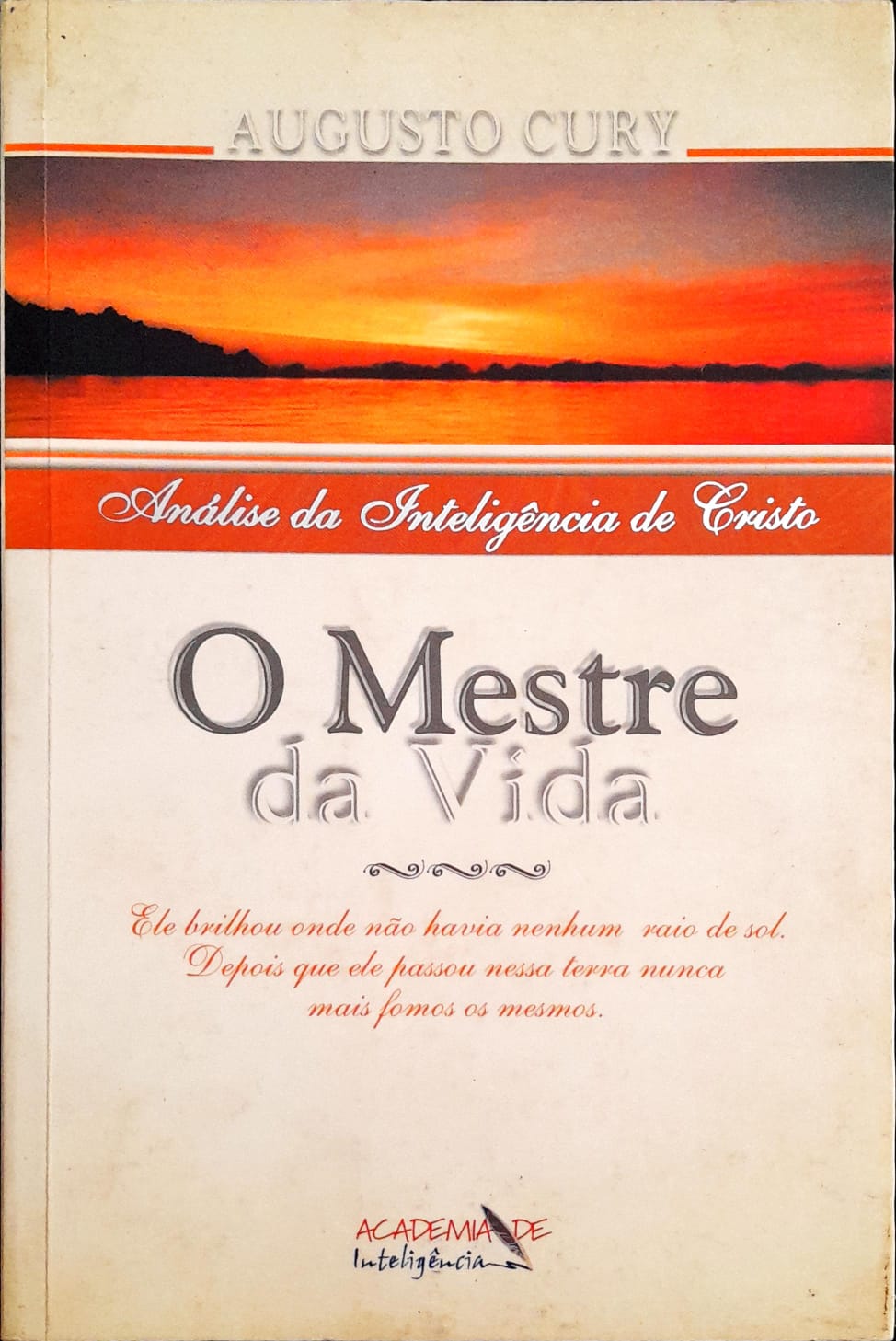 O Mestre Da Vida - Augusto Cury de Augusto Cury pela Academia De Inteligência (2002)