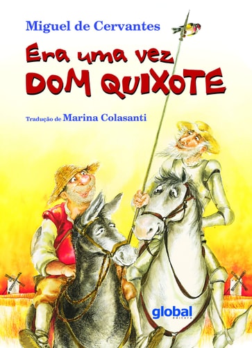Era Uma Vez Dom Quixote de Miguel De Cervantes pela Global (2005)