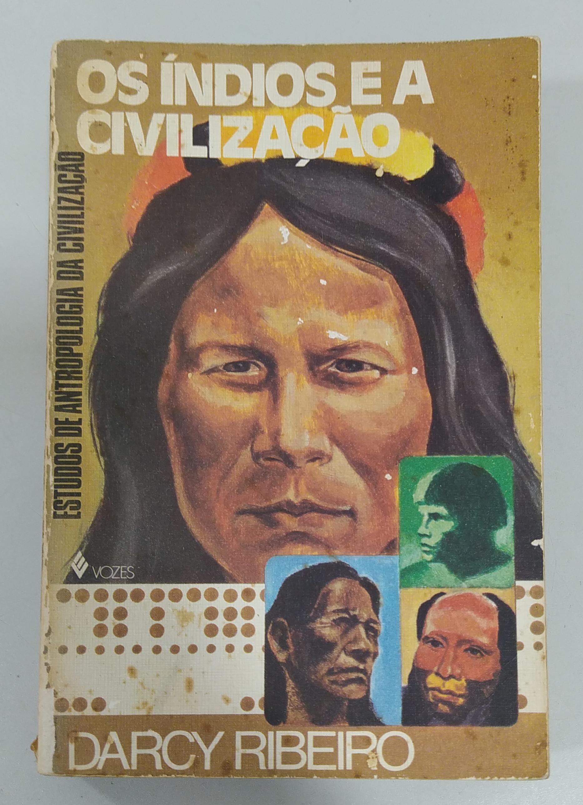 Os Índios E A Civilização de Darcy Ribeiro pela Vozes (1977)