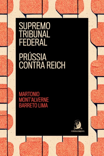 Livro Supremo Tribunal Federal Prússia Contra Reich de Martonio Mont'Alverne Barreto Lima pela Contra Corrente (2023)