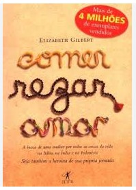 Livro Comer Rezar Amar de Elizabeth Gilbert pela Objetiva (2008)
