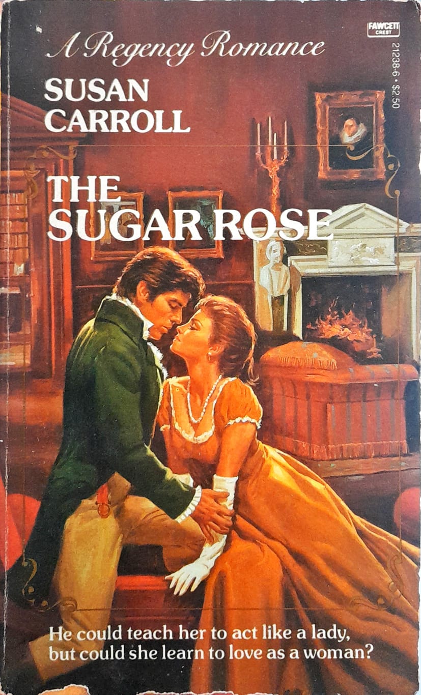 The Sugar Rose - Susan Carroll de Susan Carroll pela Fawcett (1987)
