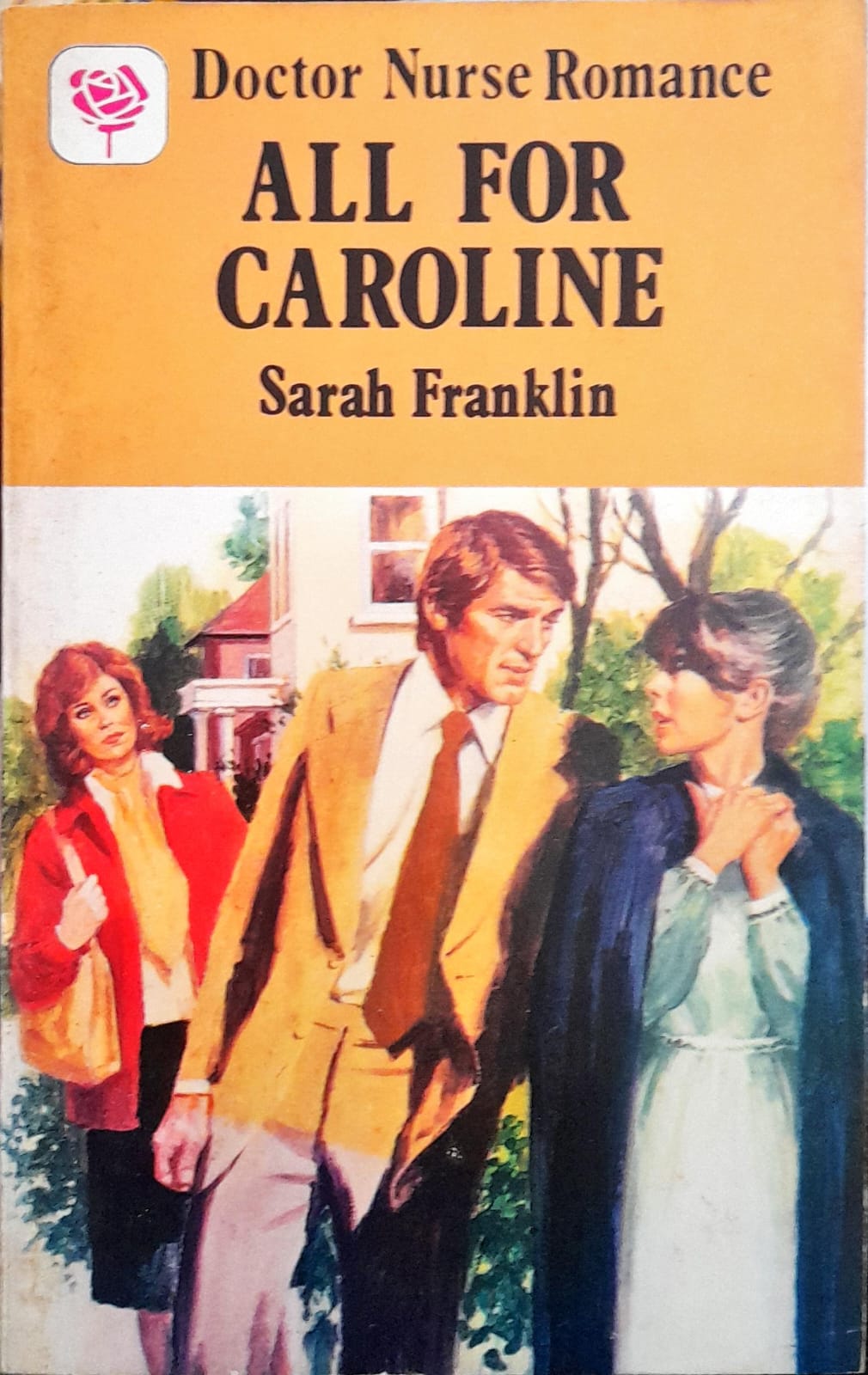 All For Caroline - Sarah Franklin de Sarah Franklin pela Harlequin Mills & Boon (1981)
