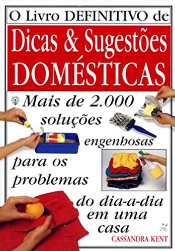 Livro O Livro Definitivo De Dicas & Sugestões Domésticas de Cassandra Kent pela Marco Zero (1996)
