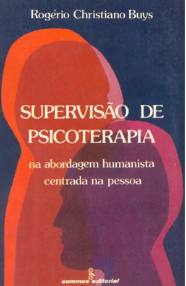 Livro Supervisão de Psicoterapia Na Abordagem Humanista Centrada Na Pessoa de Rogério Christiano Buys pela Summus Editorial (1987)
