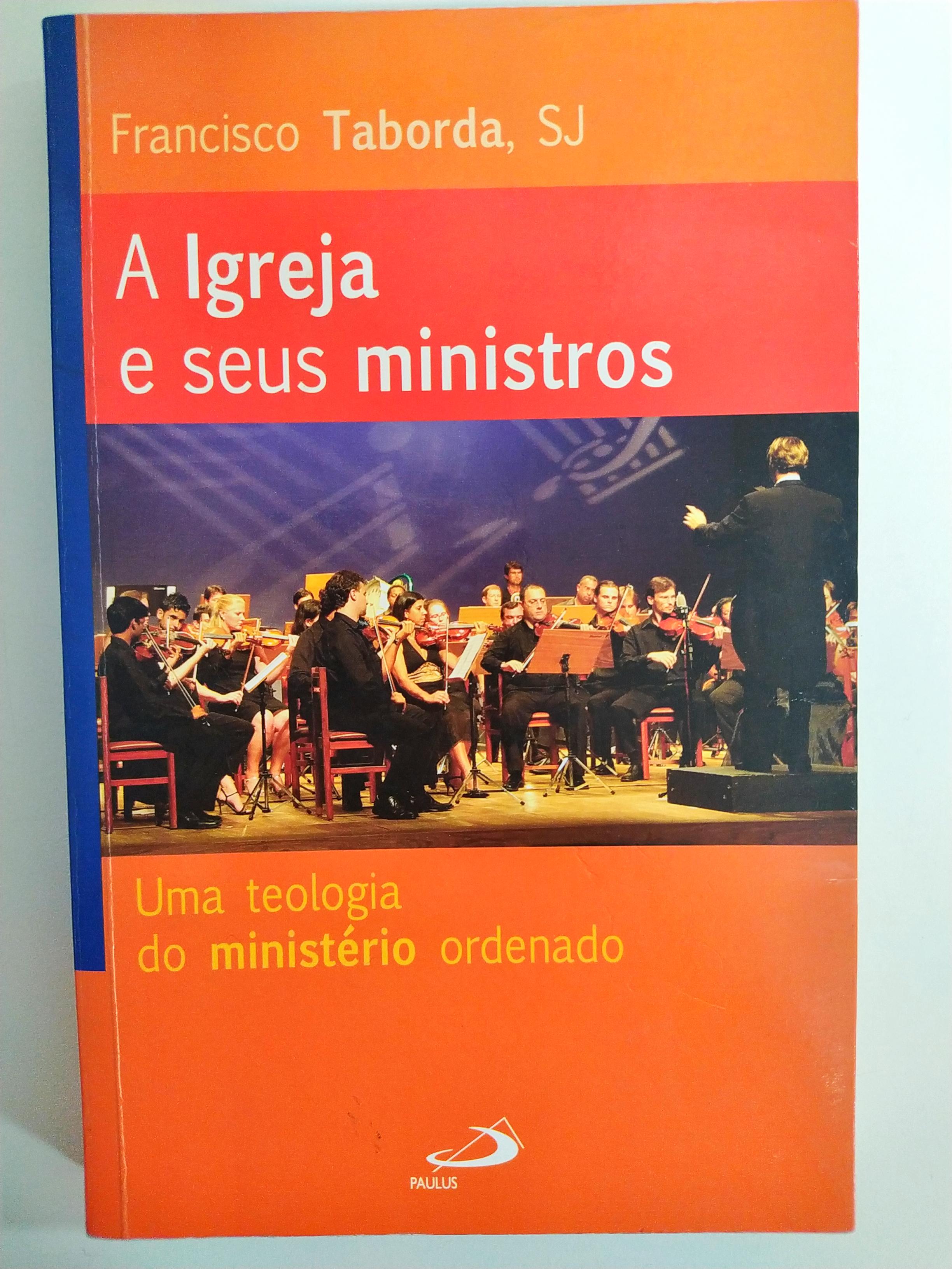 A Igreja E Seus Ministros de Francisco Taborda pela Paulus (2011)