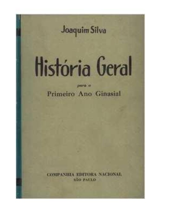 História Geral para o Primeiro Ano Ginasial - Ano 1946 de Joaquim Silva pela Companhia Editora Nacional (1946)
