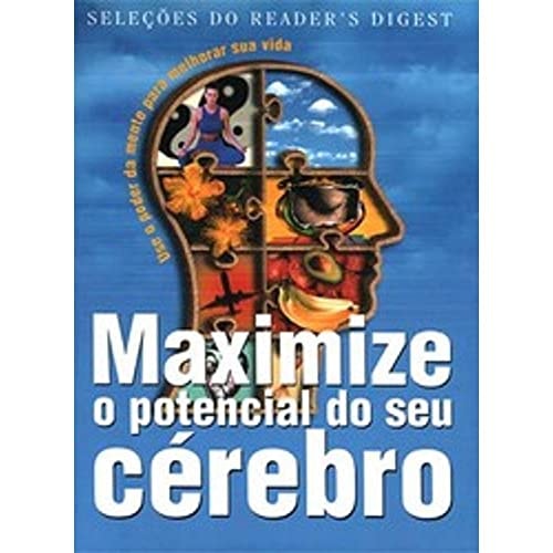 Livro Maximize o Pontecial do Seu Cérebro de Vários Autores pela Readers Digest Brasil (2004)
