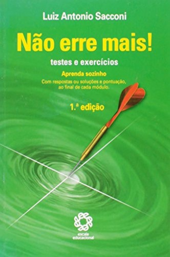 Nao Erre Mais! - Testes E Exercicios de Luiz Antonio Sacconi pela Escala Educacional (2011)