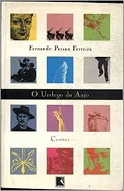 O Umbigo Do Anjo de Fernando Pessoa Ferreira pela Editora Record (1998)