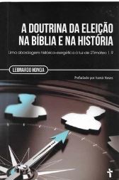 Livro A Doutrina da Eleição na Bíblia e na História de Leonardo Honda pela Cruz (2017)
