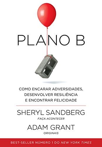 Plano B de Sheryl Sandberg / Adam Grant pela Fontanar (2017)
