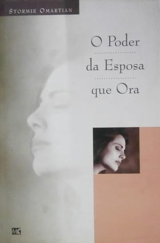 Livro O Poder Da Esposa Que Ora de Stormie Omartian pela Mundo Cristao (1998)
