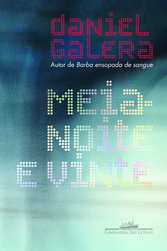 Meia-noite E Vinte de Daniel Galera pela Companhia Das Letras (2016)
