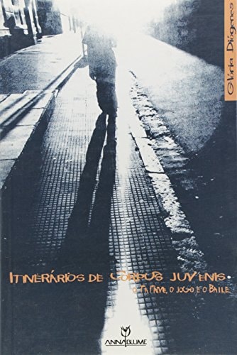 Livro Itinerários de Corpos Juvenis o Tatame, o Jogo e o Baile de Glória Diógenes pela Annablume (2003)
