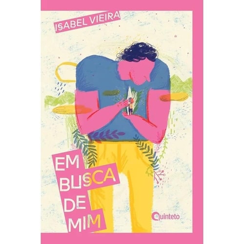 Em Busca De Mim (com suplemento de leitura) de Isabel Vieira pela Quinteto (2017)
